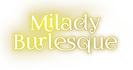 Milady Burlesque